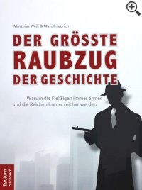 Der größte Raubzug der Geschichte